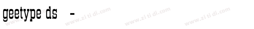 geetype ds达达体字体转换